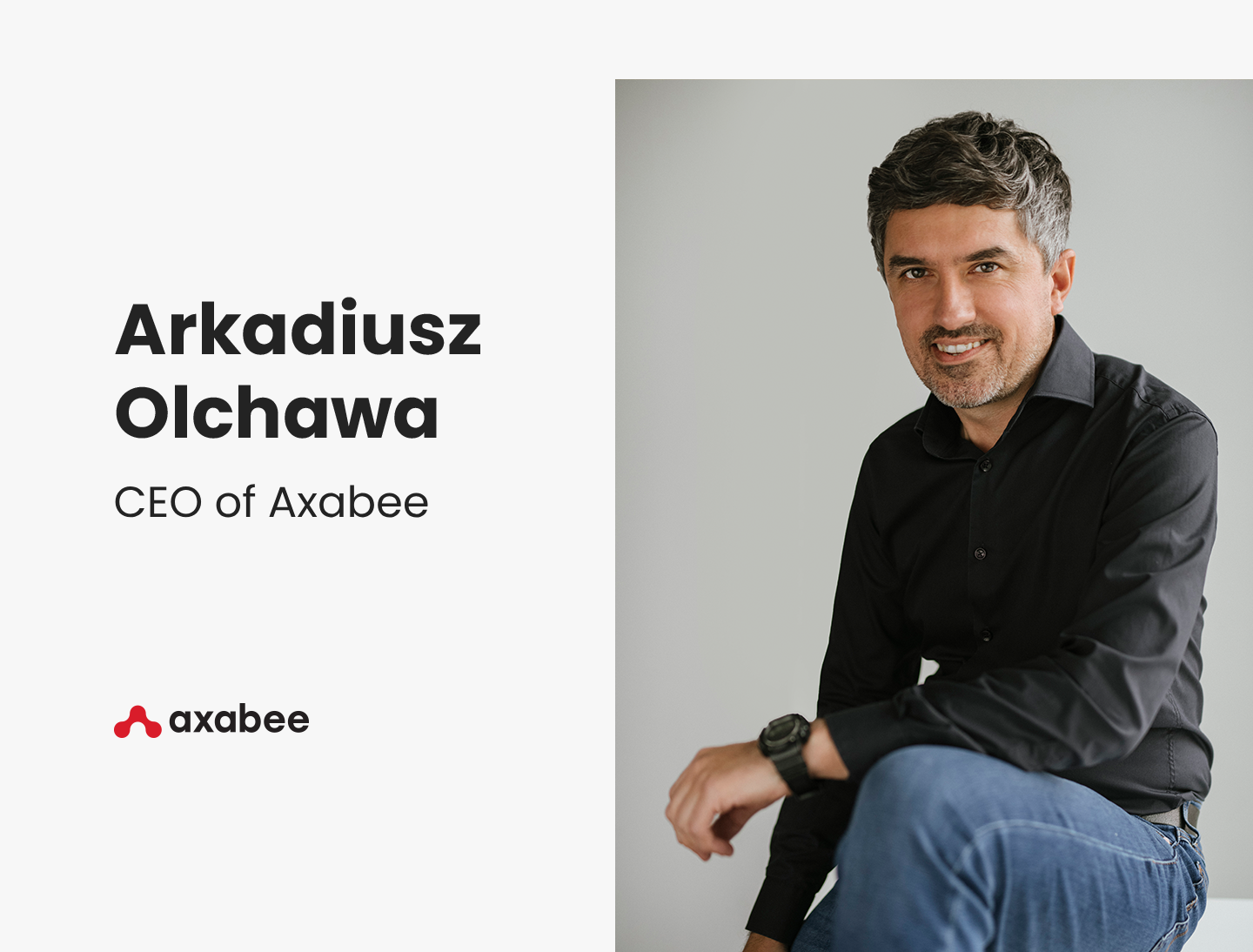 Arkadiusz Olchawa CEO of AXABEE